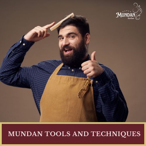 mundan tools and techniques